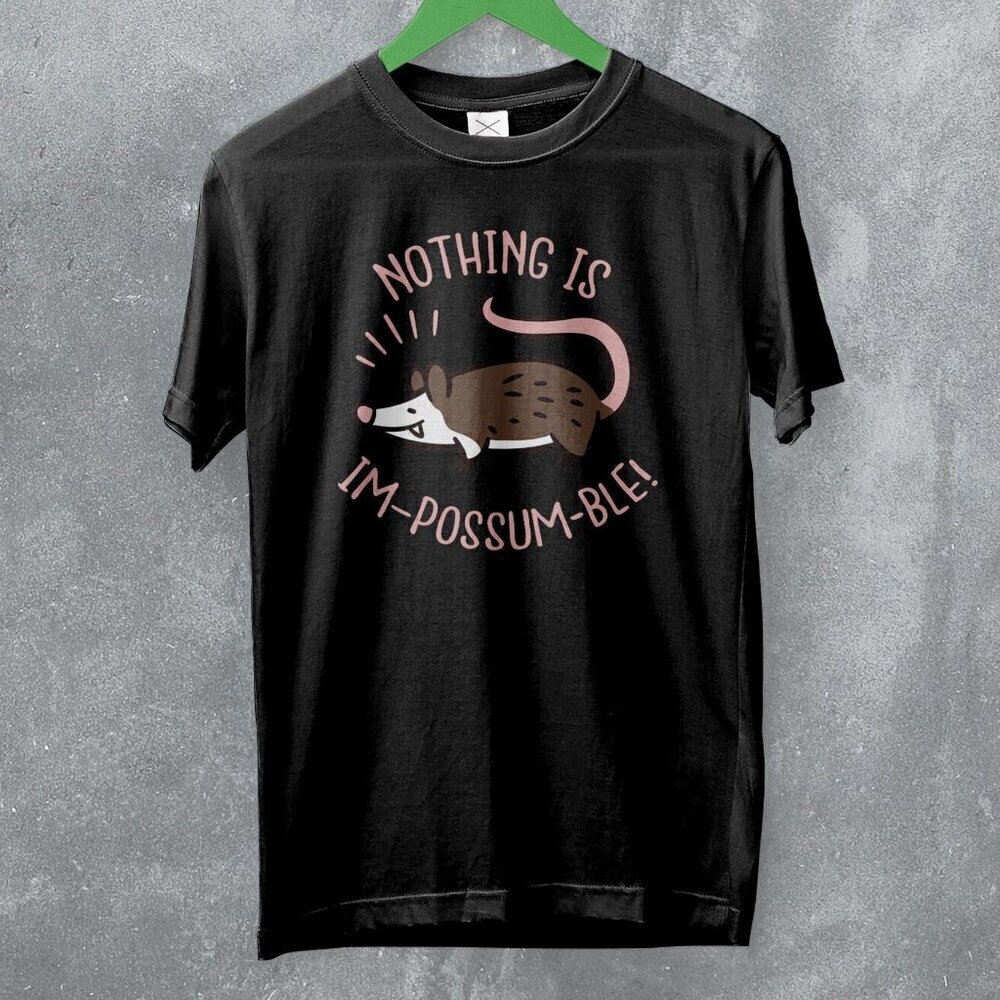 Possum Nothing Is Impossumble Funny Animal Quote Motivation Graphic T-Shirt .